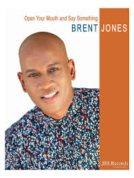 brent-jones-open-your-mouth-and-say-something Open Your Mouth and Say  Something, I Am On The Battlefield, Cry Holy, Don't Wait Till Midnight, I  Still Believe, The Treasure Is You, Jesus I Love You, Back To The