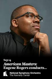 American Masters: Eugene Rogers conducts Carlos Simon/Dan Harder, Aaron  Copland & Jessie Montgomery at Concert Hall at The John F. Kennedy Center  for the Performing Arts Washington, DC
