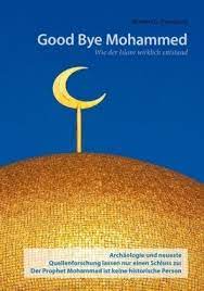 Der islam entstand im jahre , also im siebten jahrhundert. Good Bye Mohammed Wie Der Islam Wirklich Entstand Pressburg Norbert G Amazon De Bucher