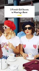 3 French Girl Secrets To Wearing A Beret Outfits With Hats Beret Fashion How To Style Beret