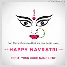 Latest Navratri Image With Maa Durga Photo Edit Your Name On Beautiful Awesome Image Of Happy Navr Navratri Wishes Happy Navratri Wishes Happy Navratri Images