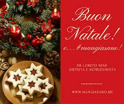 Buon Natale Dieta Nutrizione Benessere Salute Dr Loreto Nemi Dietista Nutrizionista Roma