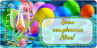 Cartoline Personalizzate Di Auguri Buon Compleanno Alice Messaggiauguricartoline Com Buon Compleanno Compleanno Cartoline