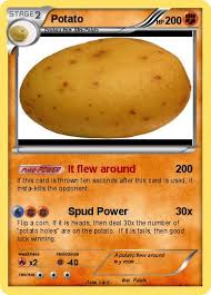 A potato flew around my room is a vine meme that became popular in late 2014. Pokemon Potato 579