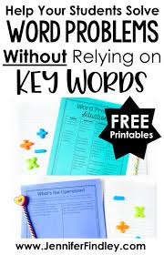 Solving Word Problems Without Relying On Key Words Teaching With Jennifer Findley