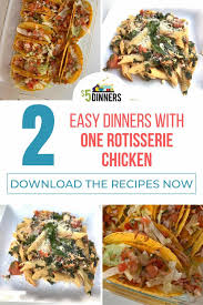 Video 2 Meals With 1 Rotisserie Chicken 5 Dinners Recipe In 2020 Weeknight Dinner Recipes Easy Easy Delicious Dinner Recipes Rotisserie Chicken