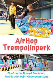 Airhop Trampolinpark Munchen Spass Und Action Mit Freunden Familie Oder Beim Kindergeburtstag Airhopmunchen T Trampolin Park Kinderbewegung Munchen Kinder