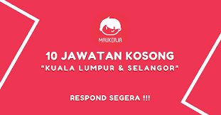 Low, wong & zahrita (admin). 10 Jawatan Kosong Area Kuala Lumpur Selangor Dengan Respon Segera