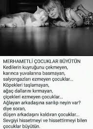 Merhametli Cocuklar Buyutun Kedilerin Kuyrugunu Cekmeyen Karinca Yuvalarina Basmayan Salyangozlari Ezmeyen Cocuklar Kopekleri Ebeveyn Olmak Cocuk Edebiyat