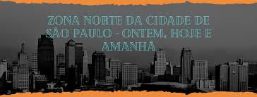 São paulo admite chance de piora da pandemia em junho e projeta números próximos ao pico. Zona Norte Da Cidade De Sao Paulo Ontem Hoje E Amanha Home Facebook