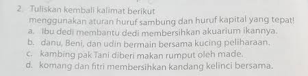 Huruf hijaiyah harakat sambung dan tajwid. Tuliskan Kembali Kalimat Berikut Menggunakan Aturan Huruf Sambung Dan Huruf Kapital Yang Tepat Brainly Co Id