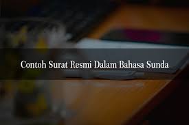 All grades smp 2 19. 5 Contoh Surat Resmi Dalam Bahasa Sunda Beserta Penjelasan