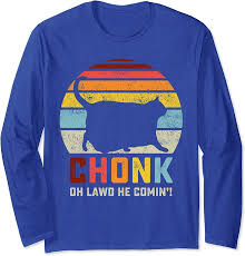 Chonk Oh Lawd He Comin' Cat Scale Meme Funny Retro Long Sleeve T-Shirt |  eBay