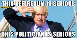 Boris johnson falling memes are facebook and twitter gold. This Referendum Is Serious This Politician Is Serious Boris Johnson Brexit Starecat Com