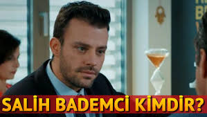 Salih Bademci kimdir kaç yaşında?