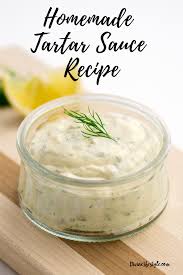 Tartar sauce recipes for fish tacos. Homemade Tartar Sauce Recipe Fish Dipping Sauce Divine Lifestyle Tartar Sauce Fish Recipes Homemade Tartar Sauce
