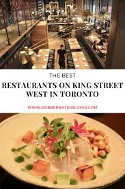 Maybe you would like to learn more about one of these? Updated 2020 Best King West Restaurants Dobbernationloves