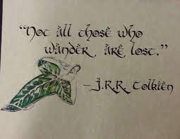 Not All Those Who Wander Are Lost Lotr Amino