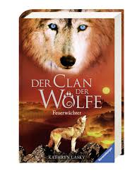 Doch als ein bärenjunges entführt wird geraten die gardewölfe unter verdacht. Der Clan Der Wolfe Band 3 Feuerwachter Amazon De Lasky Kathryn Rothfuss Ilse Bucher