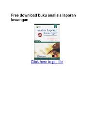 Kerjakan semua soal dengan tulisan tangan yang jelas, dan sesuai. Free Download Buku Analisis Laporan Keuangan