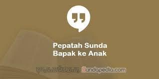 Bagi seorang ayah bertambah tua, tidak ada yang lebih berharga dari anak perempuannya. Pepatah Bahasa Sunda Sedih Dari Bapak Untuk Anak Laki Laki Sundapedia Com
