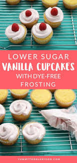 Healthy Vanilla Cupcakes Less Sweet And So Good Recipe Cupcake Recipes For Kids Kid Desserts Vanilla Cupcake Recipe