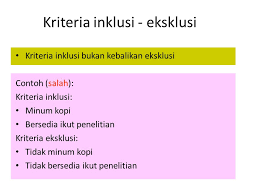 Dalam artikel ini tidak dijelaskan apa saja kriteria inklusi dan eksklusinya. Identifikasi Variabel Ppt Download