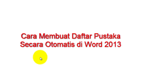 Cara membuat daftar pustaka otomatis di word word 2007 2010 dengan mengikuti panduan ini kini tinggal tekan tombol tab maka titik titik untuk daftar isi akan terbentuk otomatis. Cara Membuat Daftar Pustaka Secara Otomatis Di Word 2013 Youtube