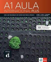 Savesave aula internacional 2 for later. Aula Internacional Plus A1 Deutsche Ausgabe Spanisch Schulbuch 978 3 12 515811 5 Thalia