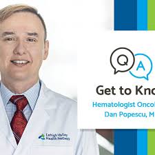 Get to Know Hematologist Oncologist Dan Popescu, MD
