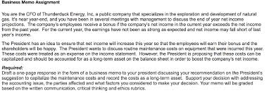 A company memo can be any of the following: Business Memo Assignment You Are The Cfo Of Chegg Com