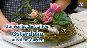 Garten und terrasse erstrahlen, mit bunten eiern und girlanden geschmückt, so gleich in neuem glanze. Osterdeko Aus Dem Garten Selbst Gestalten Youtube