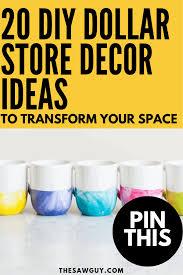 Walking into a dollar store can be intimidating. 20 Diy Dollar Store Decor Ideas The Saw Guy