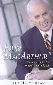 John MacArthur: Servant of the Word and Flock: Amazon.co.uk: Murray, Iain  H: 9781848711129: Books