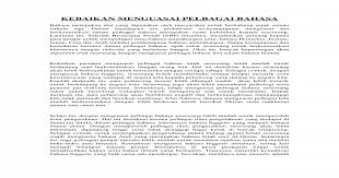 Keupayaan seseorang menguasai pelbagai bahasa memberikan ruang yang luas untuknya menjalinkan jaringan komunikasi dan seterusnya menghidu pelbagai peluang kerjaya. Kebaikan Menguasai Pelbagai Bahasa Docx Document