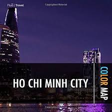 The cheapest flight from kuala lumpur to ho chi minh city was found 52 days before departure, on average. Ho Chi Minh City Color Map Harland Isaac M 9781099850264 Amazon Com Books