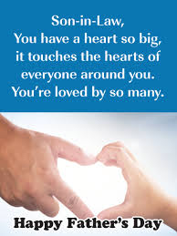 Heart Touching Birthday Quotes For Son In Law A Big Heart Happy Father S Day Card For Son In Law Birthday Greeting Cards By Davia Happy Fathers Day Son Happy Father Day Quotes Fathers Day Images Quotes