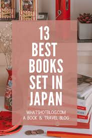 The Best Japanese Novels Books About Japan In 2020 Japanese Novels Book Set Best Books To Read