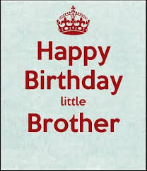 Birthday Wishes For Little Brother Birthdaywishesforbrotherimages Funnybirthdaywishesforbrother Happybirthdaywishe Birthday Wishes For Brother Happy Birthday Little Brother Wishes For Brother