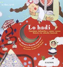 Maybe you would like to learn more about one of these? Canciones Infantiles Y Nanas Vascas Lo Hadi Spanish And Basque Edition Placin Lucile Mendo Valiente Miguel Angel 9788416126392 Amazon Com Books
