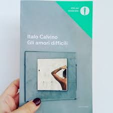Even though calvino had just experienced the amorii, it seemed to be important that he doc my. Gli Amori Difficili Di Italo Calvino Finestre Di Notte