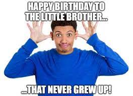 Check spelling or type a new query. 20 Funny Birthday Wishes For Younger Brothers From Older Sisters