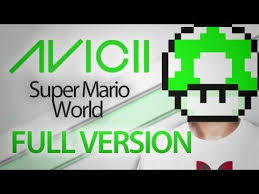 Avicii Super Mario World Levels Full Version Avicii Super Mario World Avicii Levels