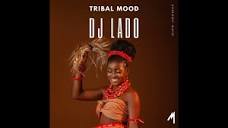 Tribal Mood · DJ Lado - YouTube