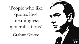 Jul 30, 2021 · read more: Waterstones On Twitter People Who Like Quotes Love Meaningless Generalisations Graham Greene Who Died Onthisday In 1991