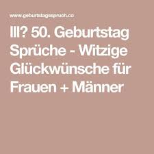 Lll 50 Geburtstag Spruche Witzige Gluckwunsche Fur Frauen Manner Spruche Zum Geburtstag Spruche Zum 50 Spruche Zum 50 Geburtstag