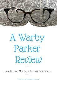 Warby parker, which got its start selling glasses, is making a big investment in eye care. How To Save Money On Prescription Glasses A Warby Parker Review Jessicagoodpaster Com