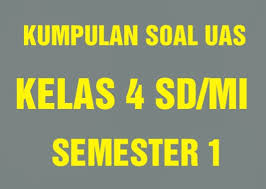 Download soal uas pkn kelas 4 sd/mi semester 1 kurikulum 2013. Soal Uas Pkn Semester 1 Ganjil Kelas 4 Sd Mi Kumpulansoal7