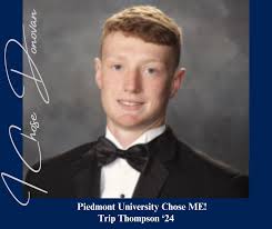 As our senior class prepares for all of the end-of-the-year excitement that  leads up to graduation, we want to celebrate the next step in their lives.  Congratulations to Trip Thompson '24, who