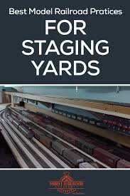 Best Practices For Model Railroad Staging Yards Model Railroad Academy Model Trains Model Railroad N Scale Model Trains